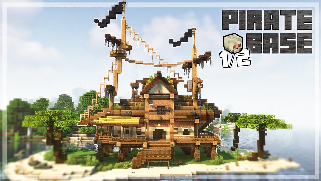 How to Build a Pirate Base / House in Minecraft - Tutorial [Part 1/2]