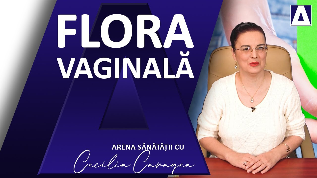 Sanatatea intima a femeilor si flora vaginala. Infectiile din zona intima, candidoza si vaginoza