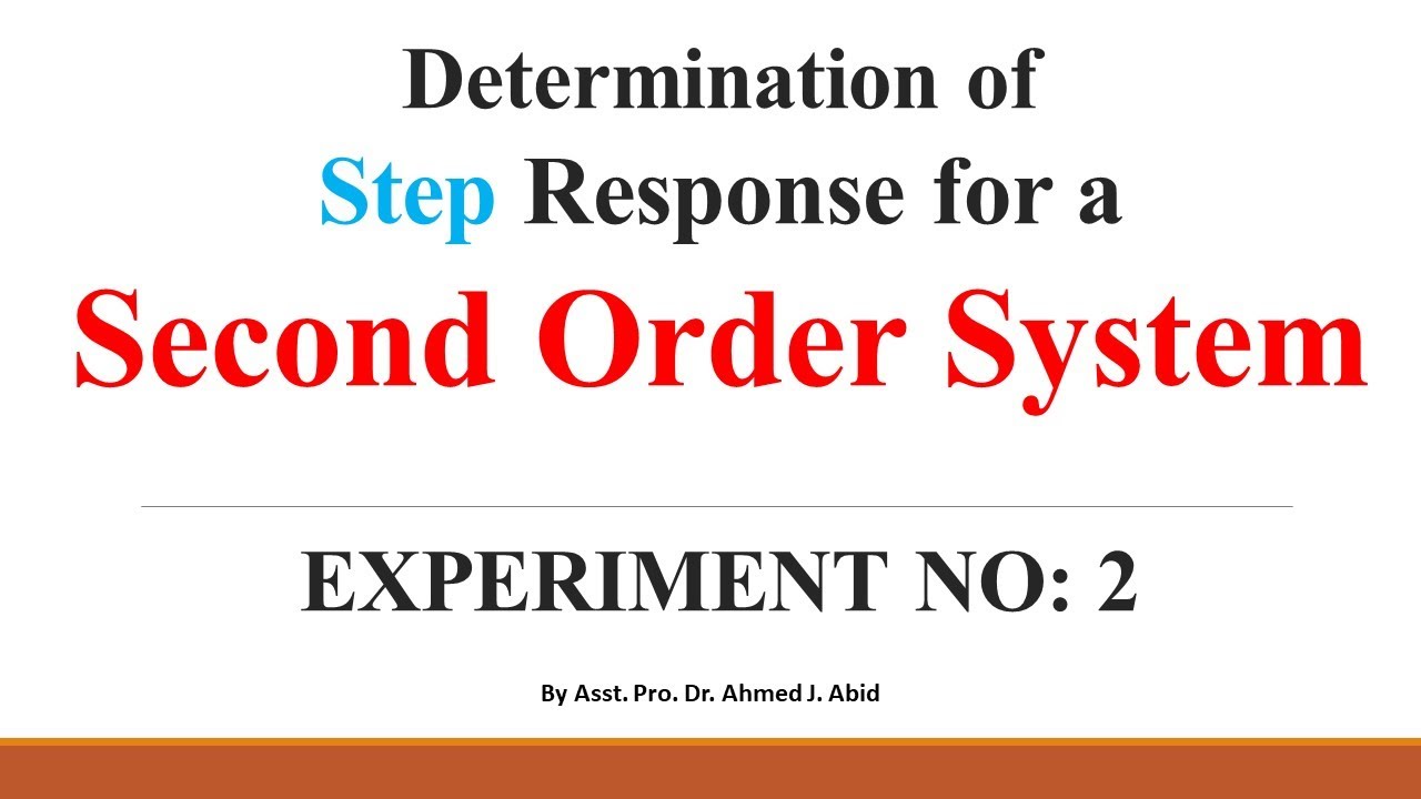 EXPERIMENT NO2 (Part 1 of 2): Step Response for the Second Order System