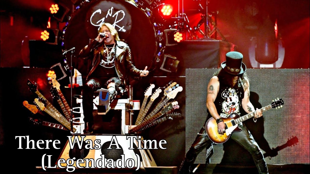Guns N' Roses - There Was A Time - (Tradu&ccedil;&atilde;o/Legendado) live in M&eacute;xico 2016 HD