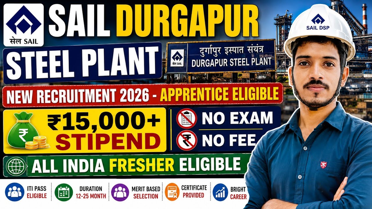 😍 SAIL Durgapur Steel Plant Job 2026 🔥 | ITI Pass Apply | Stipend ₹15,000+  | All India Eligible 