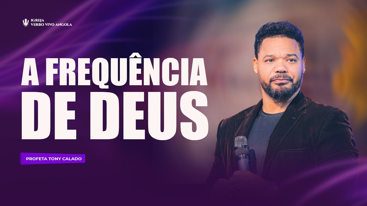 A Frequência de Deus | Tony Calado