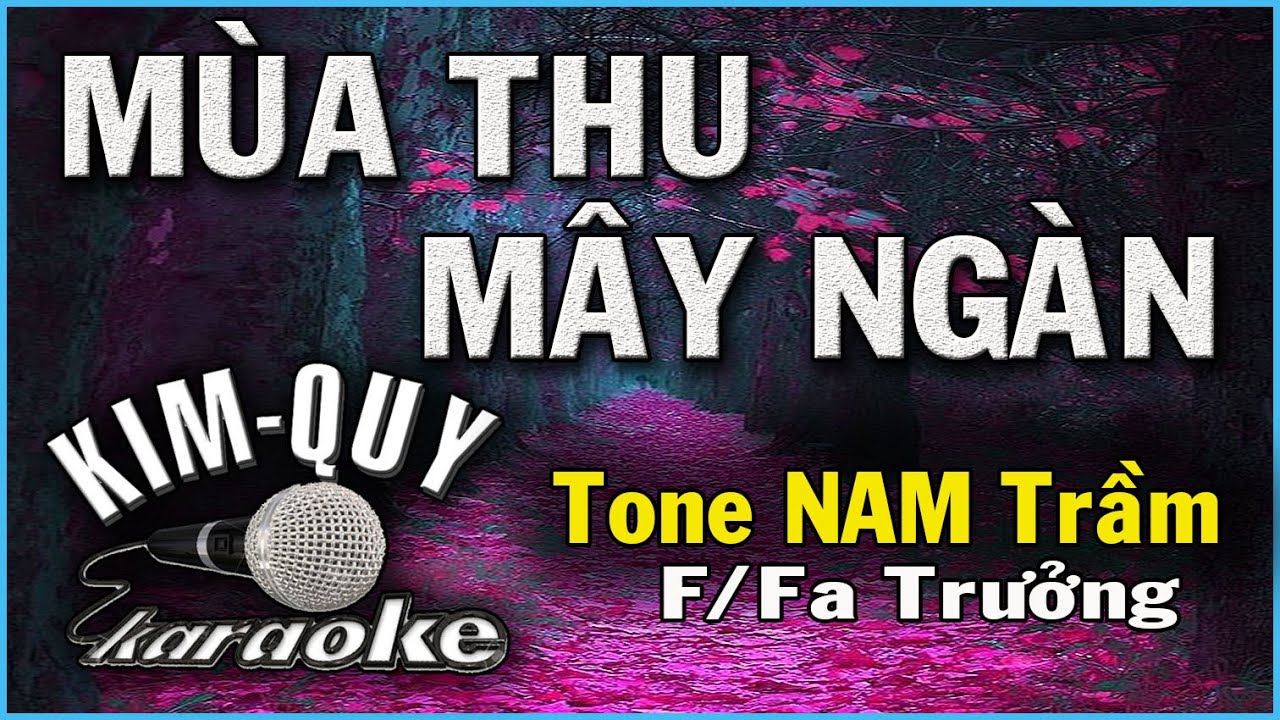 MÙA THU MÂY NGÀN - KARAOKE - Tone NAM Trầm ( F/Fa Trưởng )