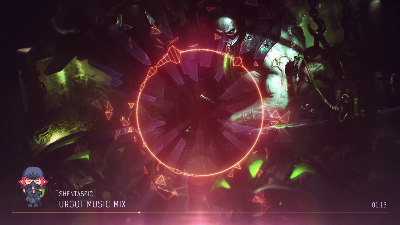 Urgot -  Music Mix
