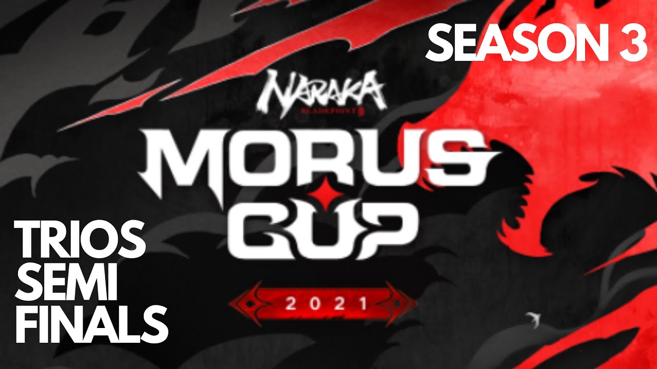 Naraka BladePoint NA, Morus Cup Season 3 Semi Finals- TRIO