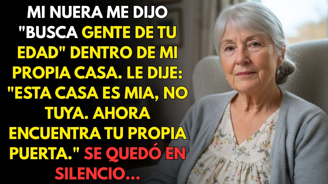 Esta es mi casa, no tu lugar de descanso — El día que en silencio le mostré la puerta a mi nuera.