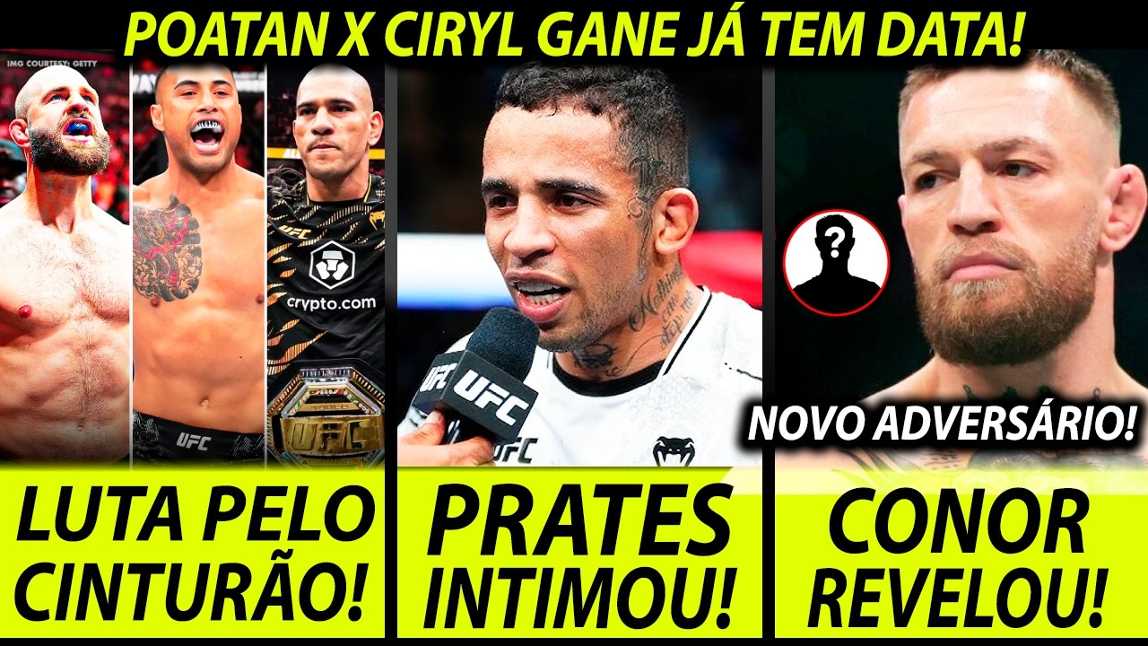 O DESTINO SORRIU!🚨ALEX POATAN x CIRYL GANE JÁ TEM POSSÍVEL DATA! CARLOS PRATES COBRA LUTADOR!