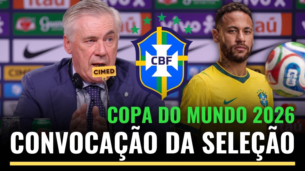 CONVOCA&Ccedil;&Atilde;O DA SELE&Ccedil;&Atilde;O BRASILEIRA AO VIVO - CONVOCA&Ccedil;&Atilde;O AO VIVO COM IMAGEM - COPA DO MUNDO 2026