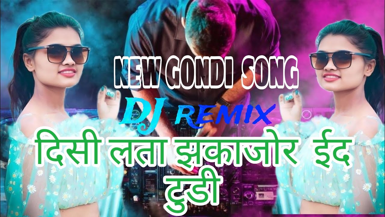 Disi Lata jhakajor Id  tudi / new gondi song DJ remix@djyaduydxyadu4878