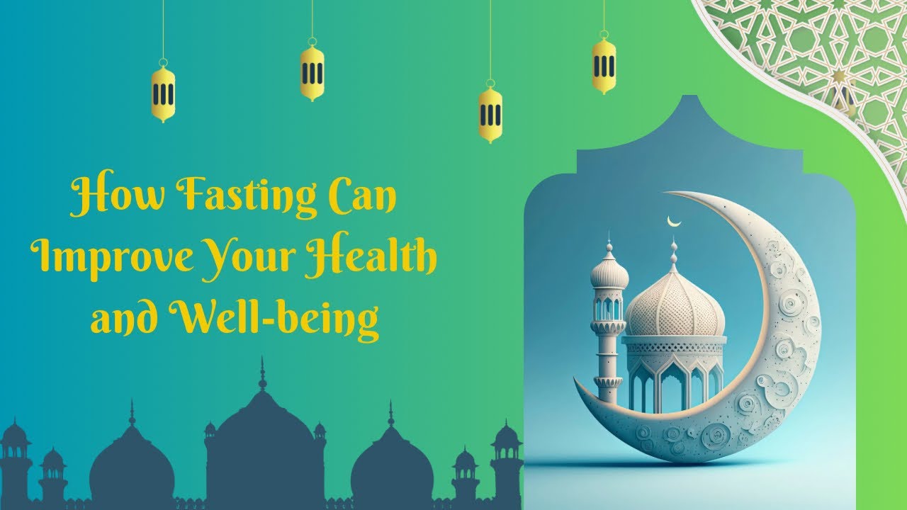 The Scientific Benefits of Ramadan Fasting: How Fasting Can Improve Your Health and Well-being