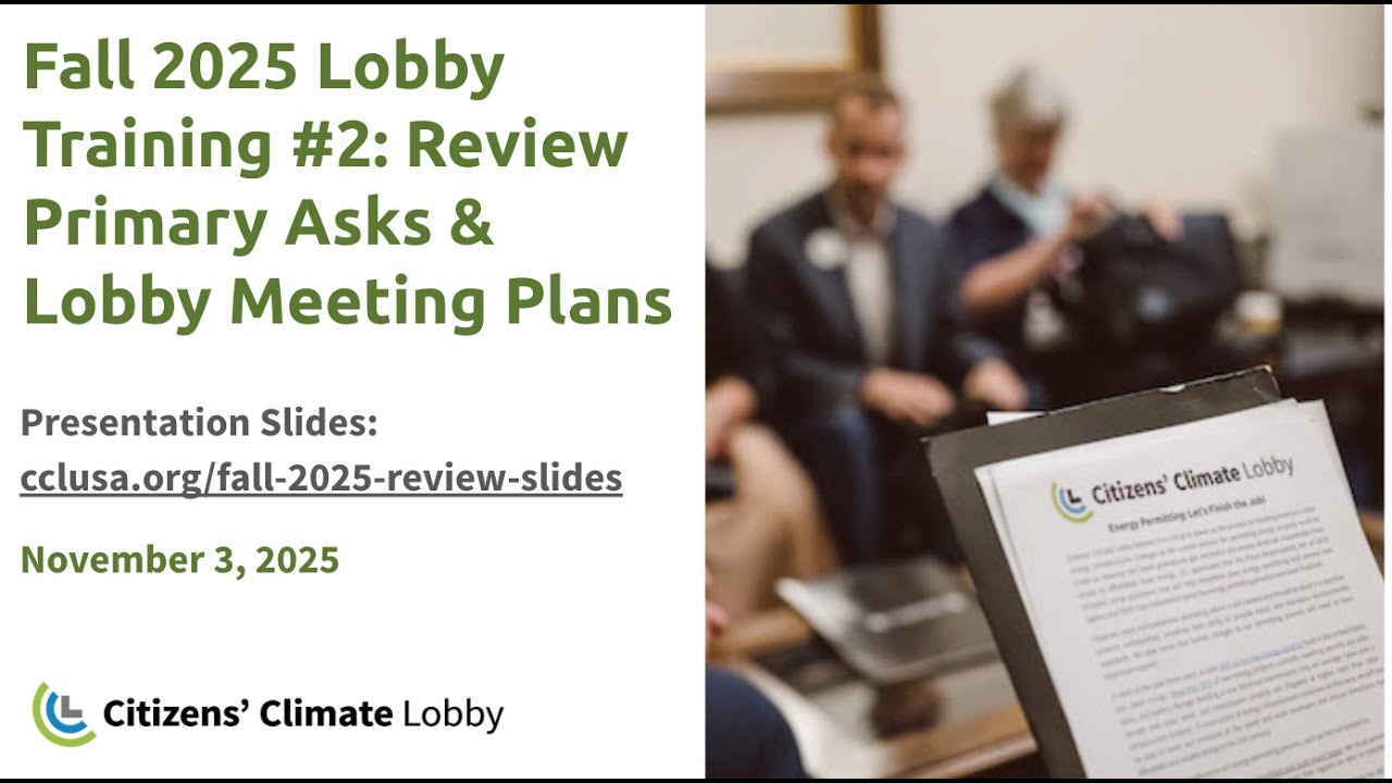 CCL Fall 2025 Lobby Training #2: Review Primary Asks & Lobby Meeting Plans