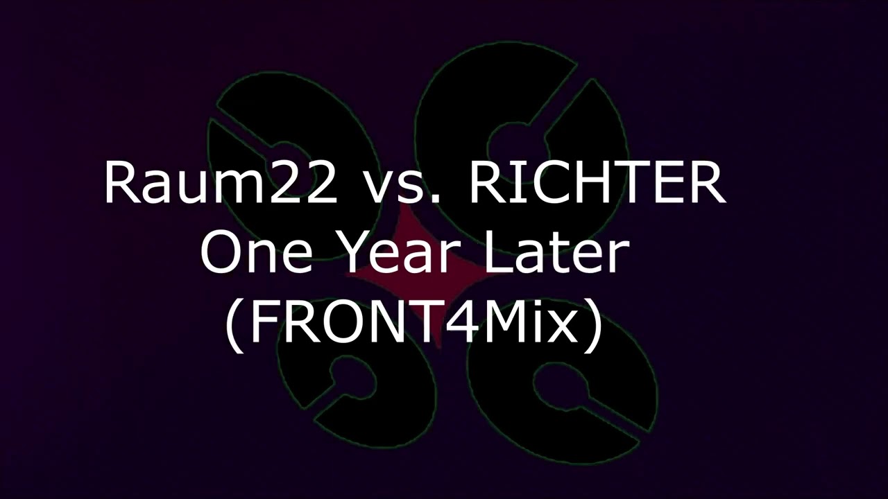 Raum22 vs. RICHTER - One Year Later (FRONT4Mix)