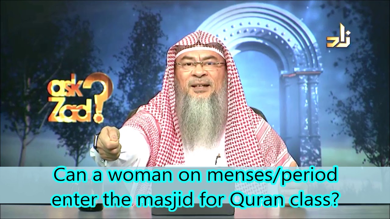 Can a woman in menses, period enter Masjid, what if her Quran classes are held there?- Assimalhakeem