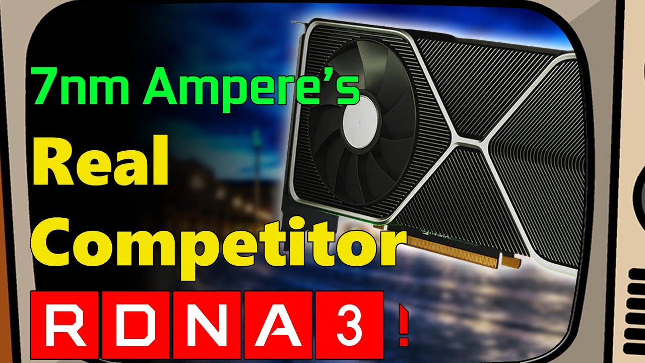 Can 7nm AMPERE Compete with RDNA 3? 2021 GPU Battle Lines Already Drawn!