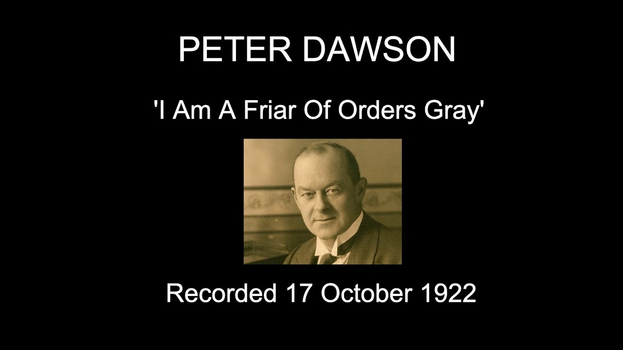Peter Dawson: 'I Am A Friar Of Orders Gray' (1922)