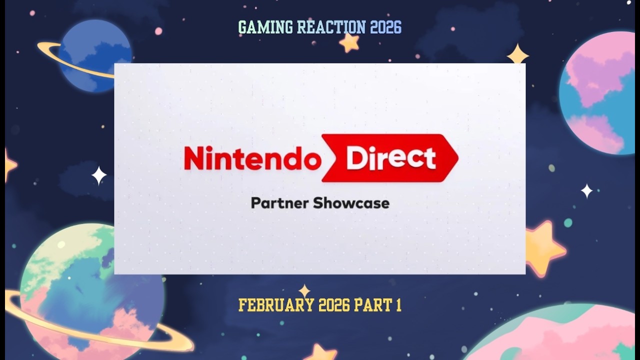 Gaming Reactions 2026 | Nintendo Direct Partner Showcase February 2026 Part 1