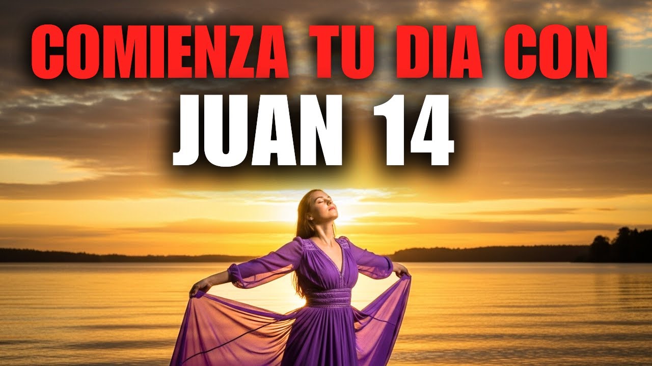 Oración de la Mañana | Si hoy tienes miedo, ora con Dios (Juan 14:27)