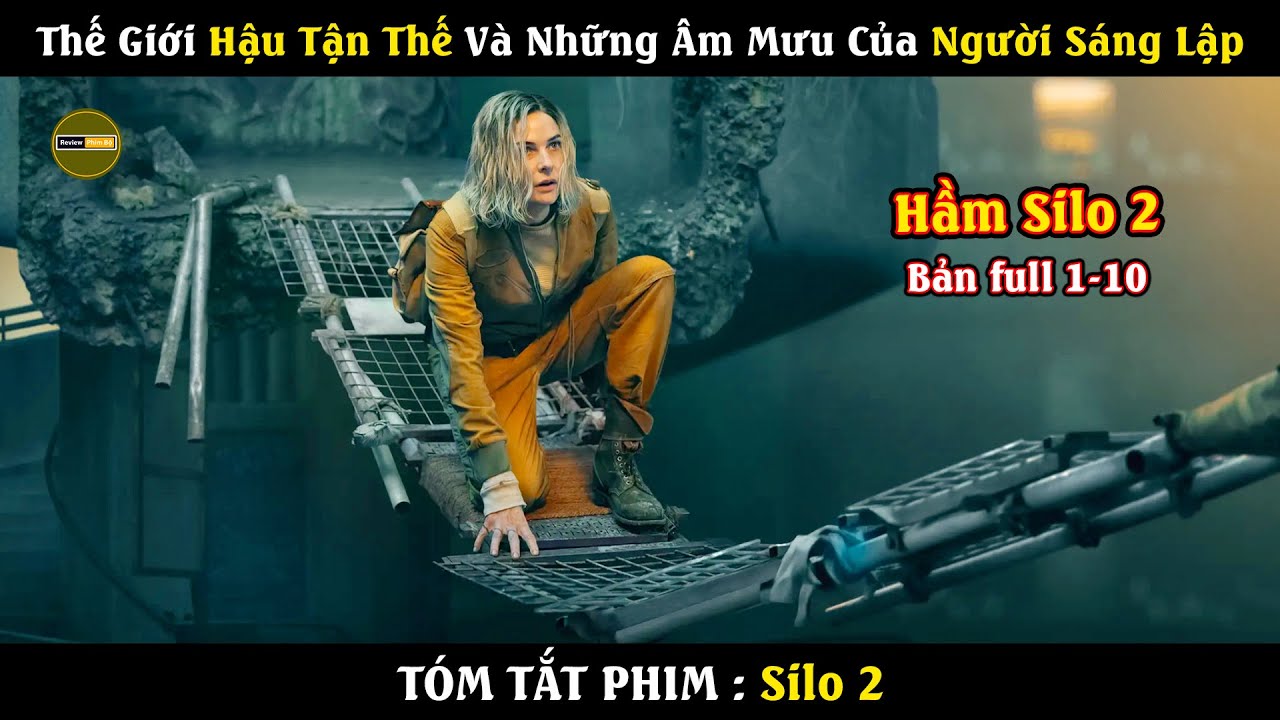 [Review Phim] Hầm Silo 2 - Bản Full | Thế Giới Hậu Tận Thế Và Những Thuyết Âm Mưu Của Người Sáng Lập