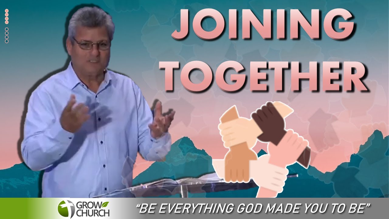 Joining Together | Pastor Louis Mercieca | Grow Church Sermons