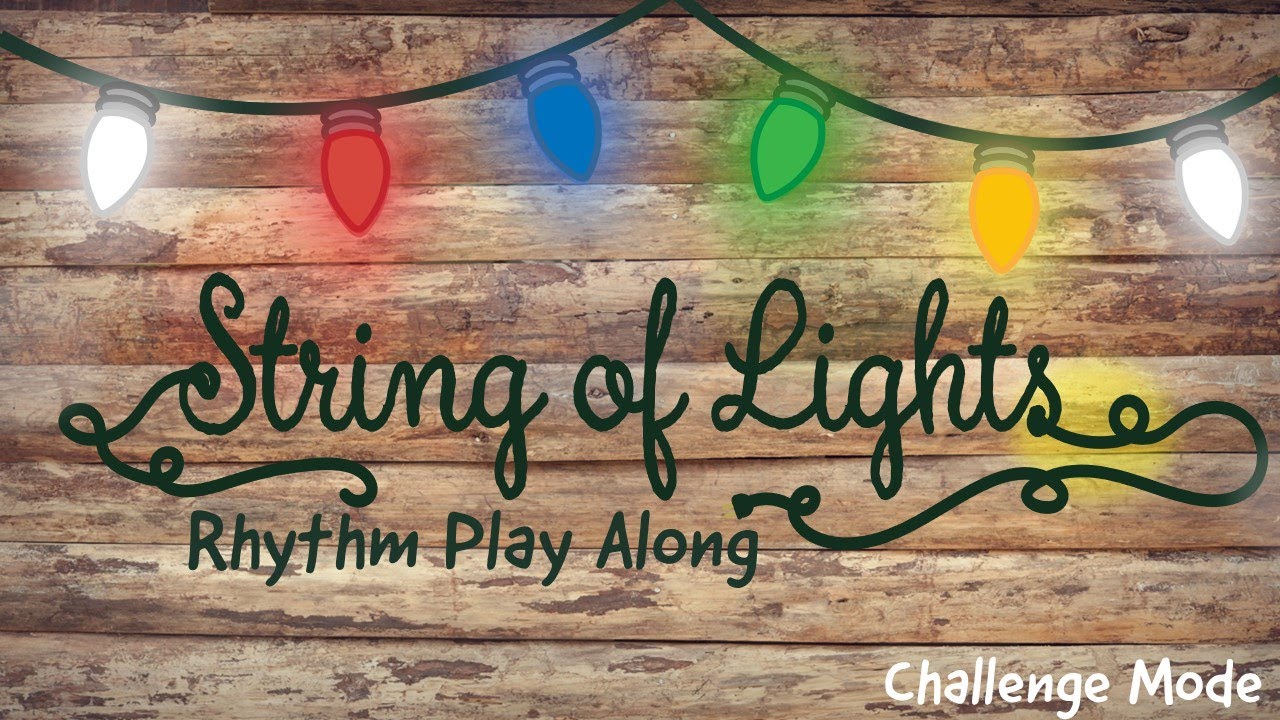 String of Lights [Challenge Mode] - Rhythm Play Along
