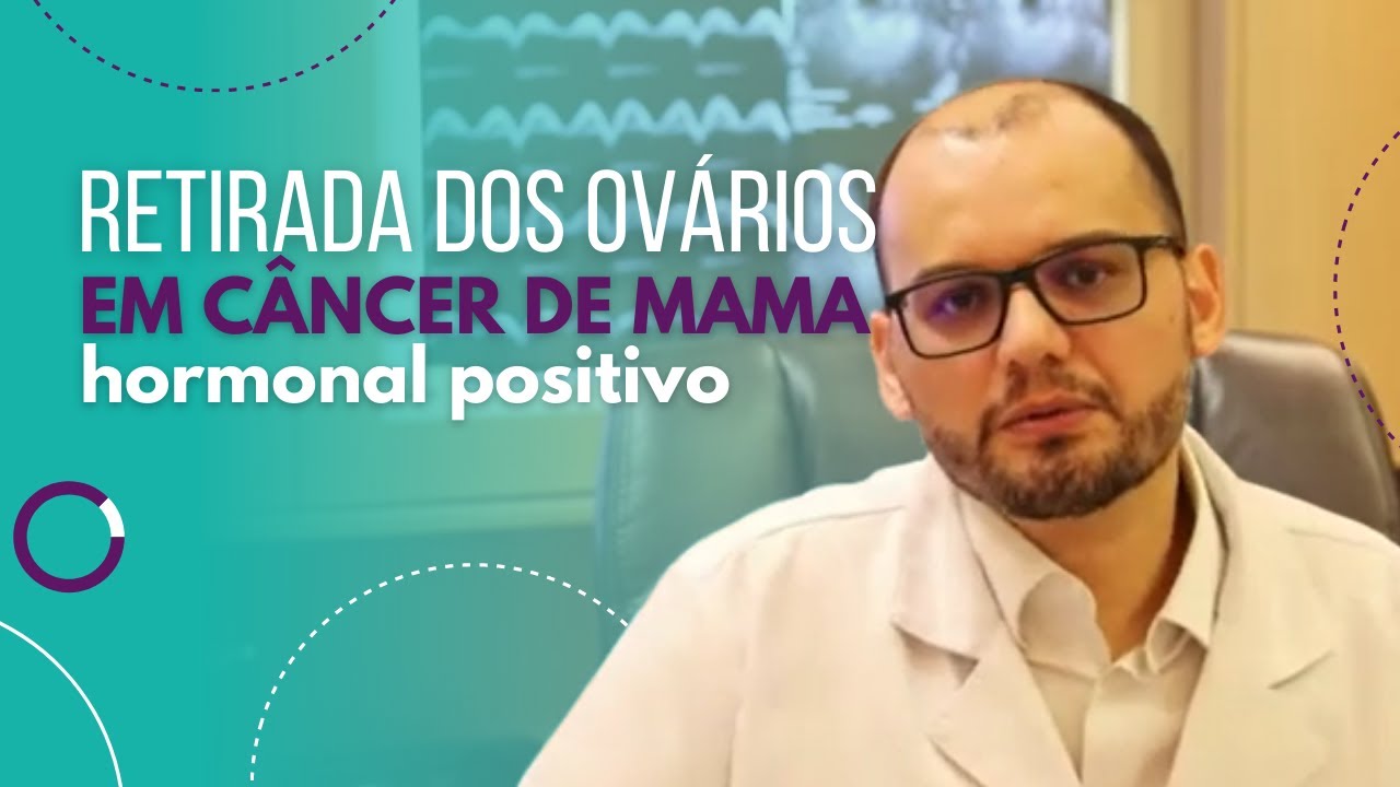 Retirada dos ovários em câncer de mama hormonal positivo