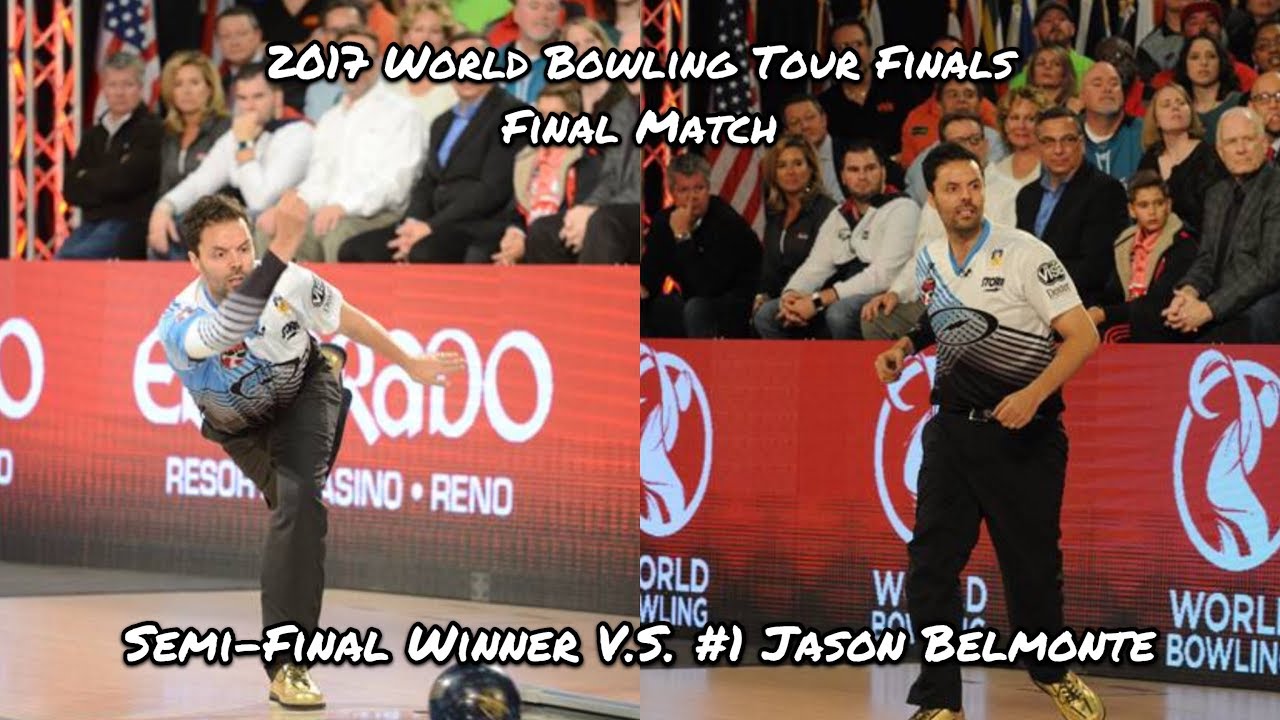 2017 World Bowling Tour Finals (Men) Final Match - Jason Belmonte V.S. ???
