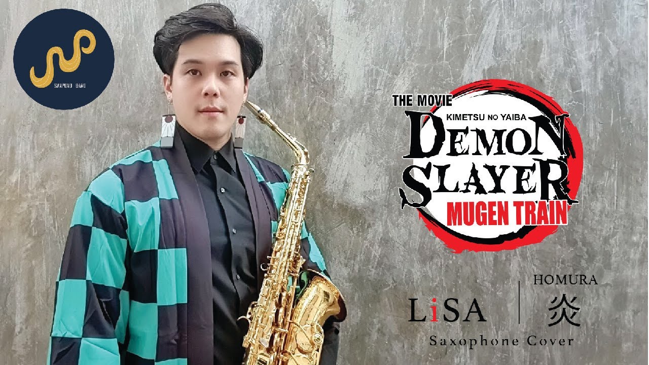 Kimetsu no Yaiba Movie Mugen Train : LiSA  - Homura『炎』 (Saxophone Cover) by Sanpond