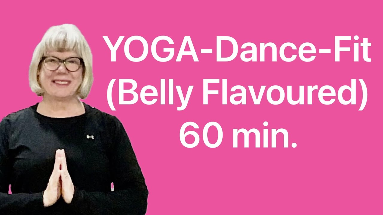 60 min. GENTLE BELLY-YOGA DANCE-FITNESS low impact, knee friendly MOBILITY ENHANCING workout