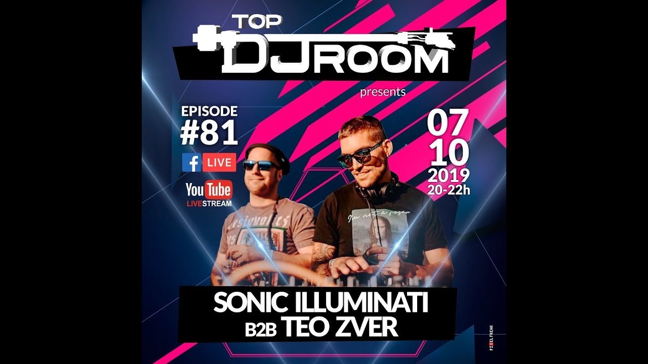 TOP DJ ROOM x Sonic Illuminati B2B Teo Zver - EP#81