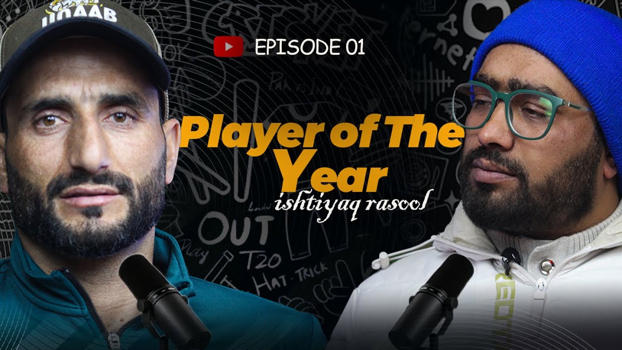 Podcast With Player of the year || Ishtiyaq Rasool || uqaab talks EP.1