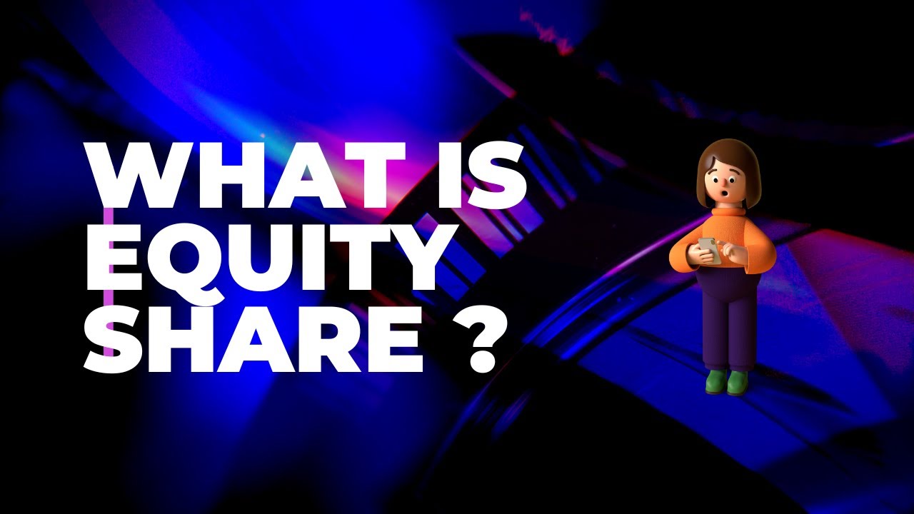 Equity Share: A Comprehensive Guide