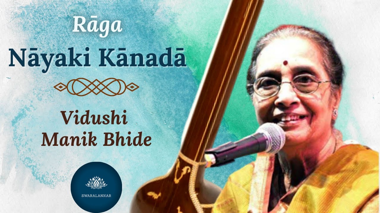 Raga Nayaki Kanada | Vidushi Manik Bhide | Mero Piya Rasiya and Ratiya Mei Jagi