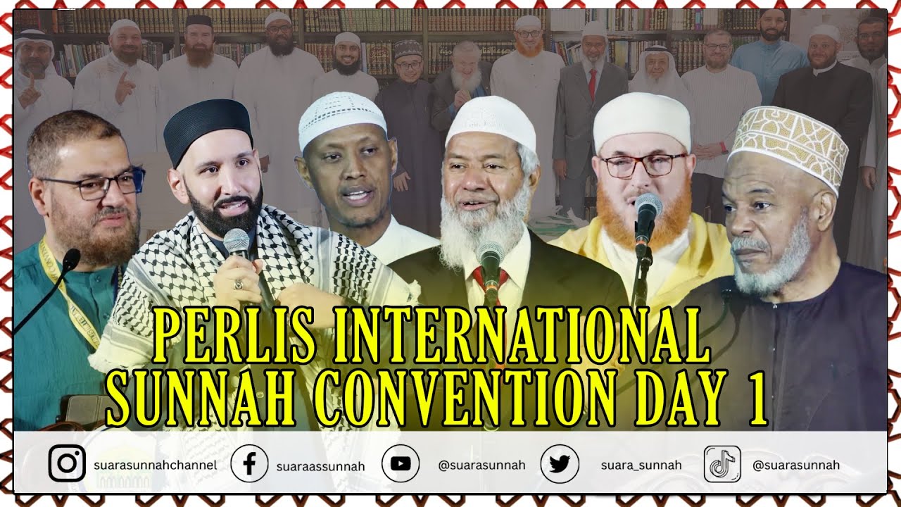 24 January 2025 “PERLIS INTERNATIONAL SUNNAH CONVENTION” Day 1