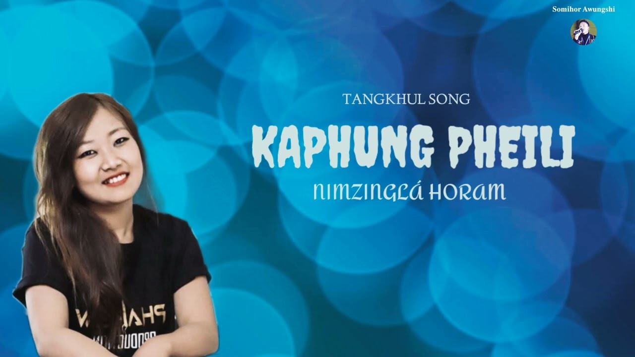 KAPHUNG PHEILI | NIMZIMGLÁ HORAM | OFFICIAL AUDIO MUSIC