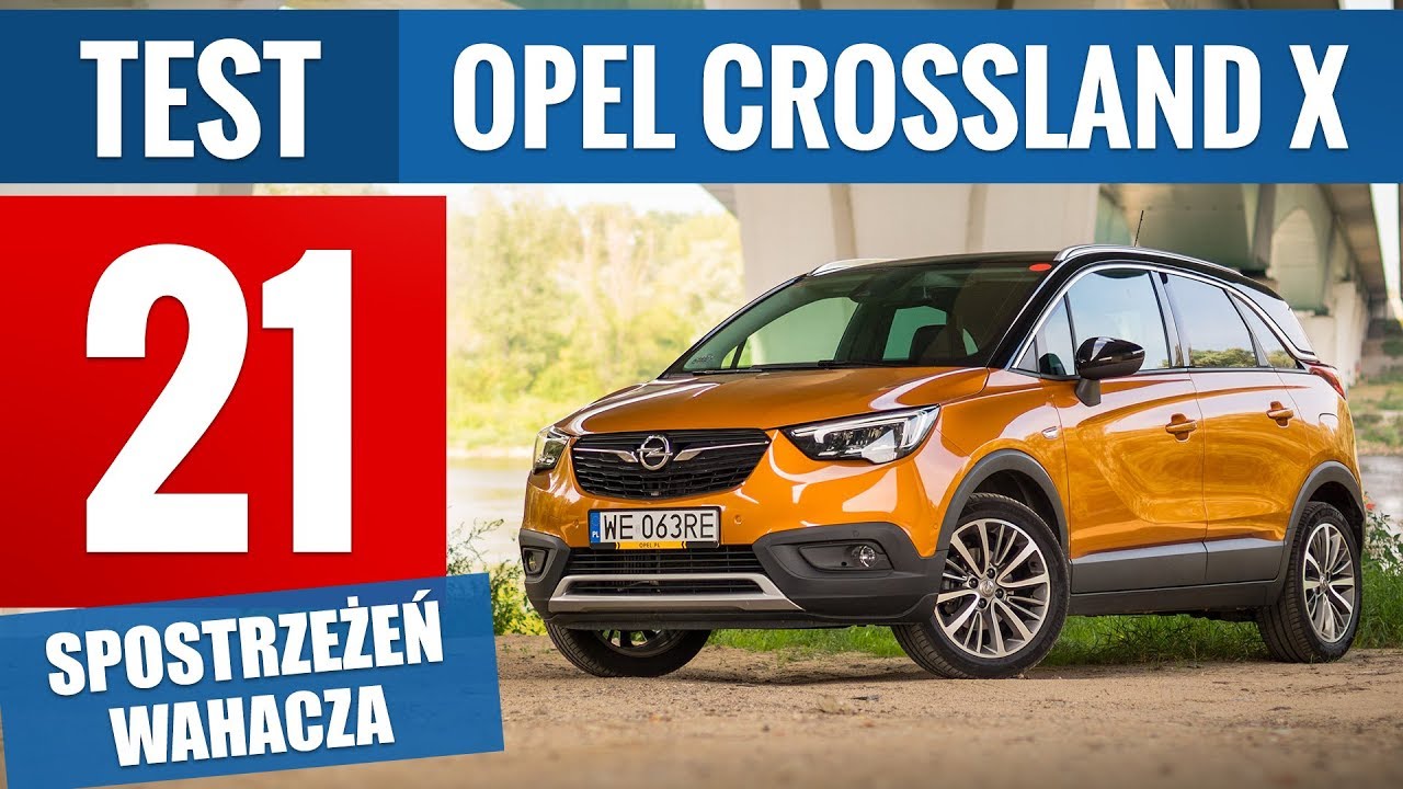 Opel Crossland X 1.2 Turbo 130 KM Elite (2018) - TEST PL