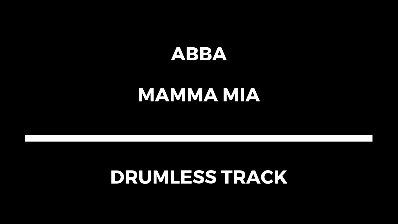 ABBA - Mamma Mia (drumless)