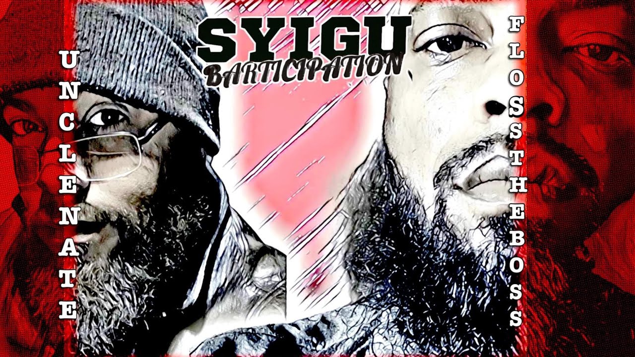 FLOSS DA BOSS VS UNCLE NATE #SYIGU BARTICIPATION