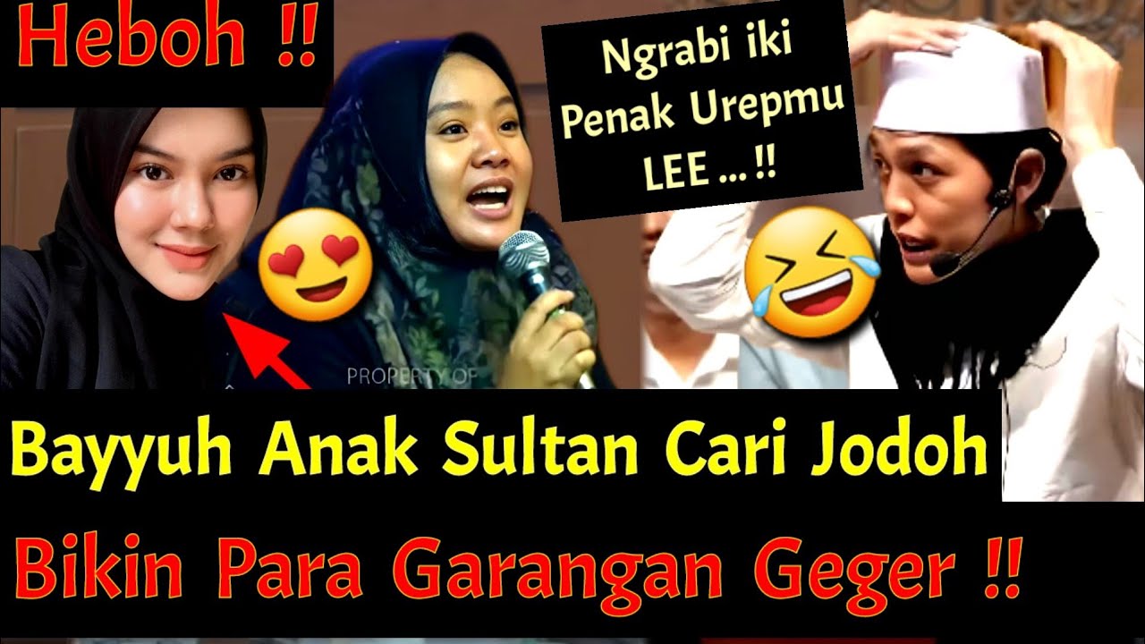 Heboh !! Anak Sultan Pengen Di Carikan Jodoh Gus Iqdam !! Para Garangan Geger !!