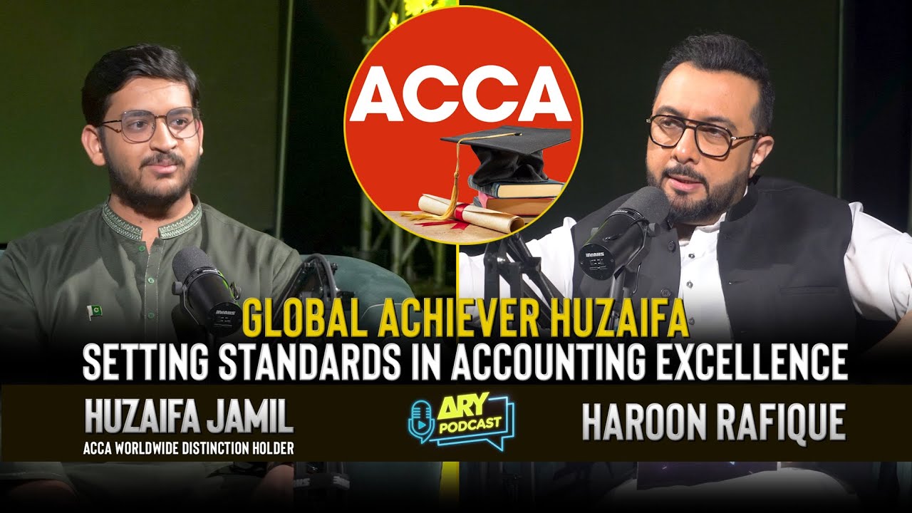 ARY PODCAST FEATURING HUZAIFA JAMIL | (ACCA WORLDWIDE DISTINCTION HOLDER) - HAROON RAFIQUE