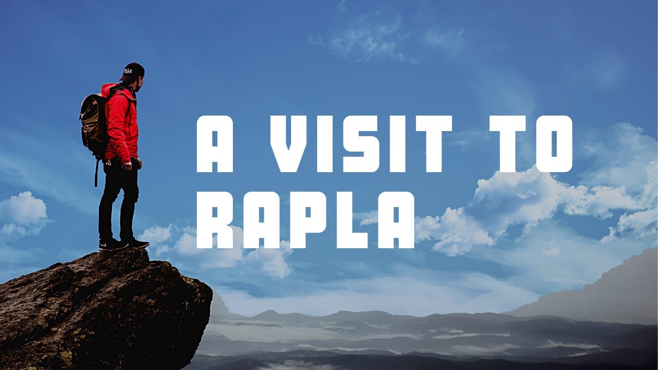 TRAVEL VLOG: EXPLORING RAPLA  || A VISIT TO RAPLA