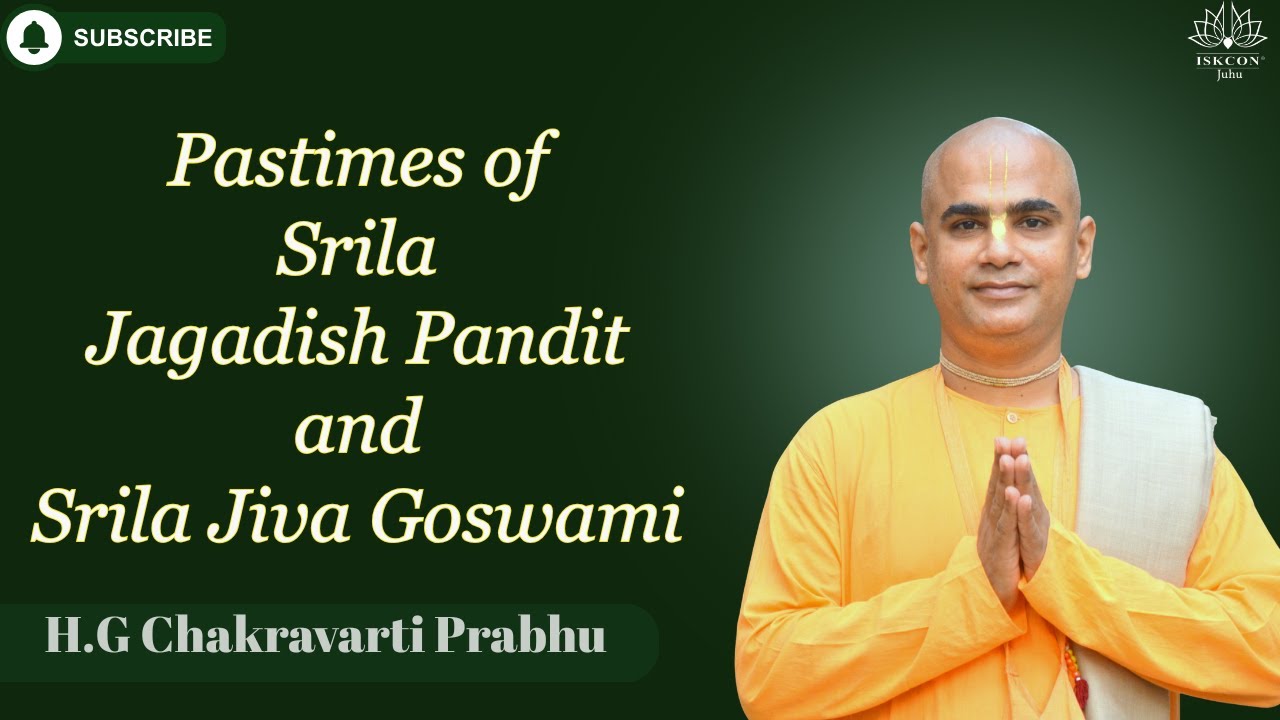 Pastimes of Srila Jagadish Pandit and Srila Jiva Goswami | By H.G Chakravarti Prabhu | 23rd Dec 2025