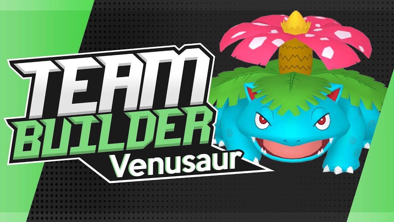 Pokémon Team Builder Reimagined | Best Venusaur Team | Fire Red & Leaf Green