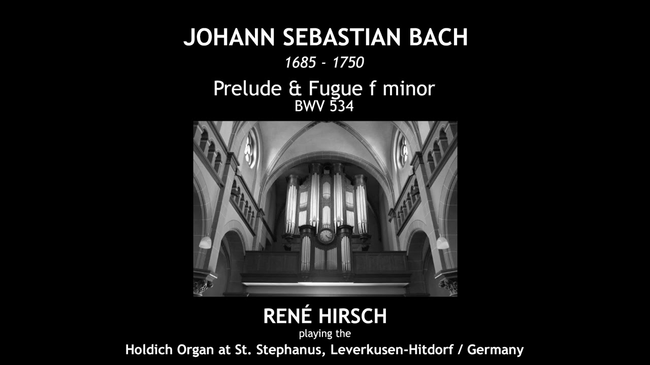 Bach - Prelude & Fugue f minor, BWV 534 | René Hirsch