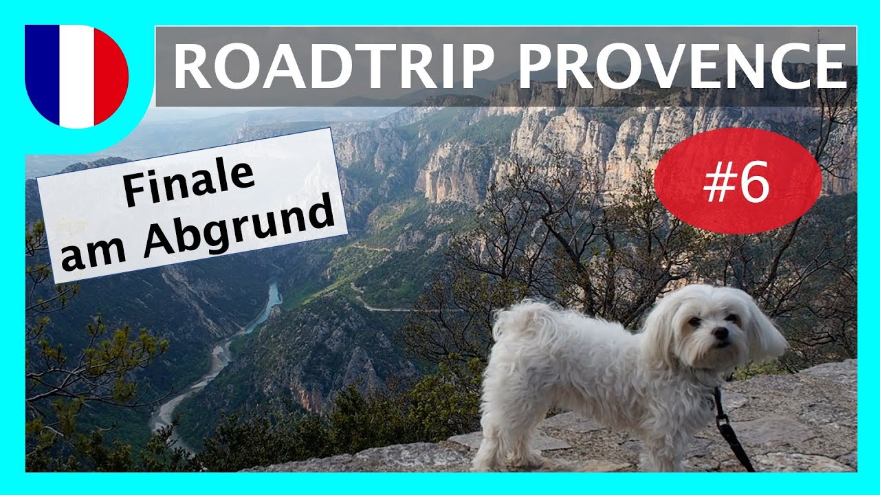 Roadtrip Provence #6 | Südfrankreich | Finale an der Verdon-Schlucht