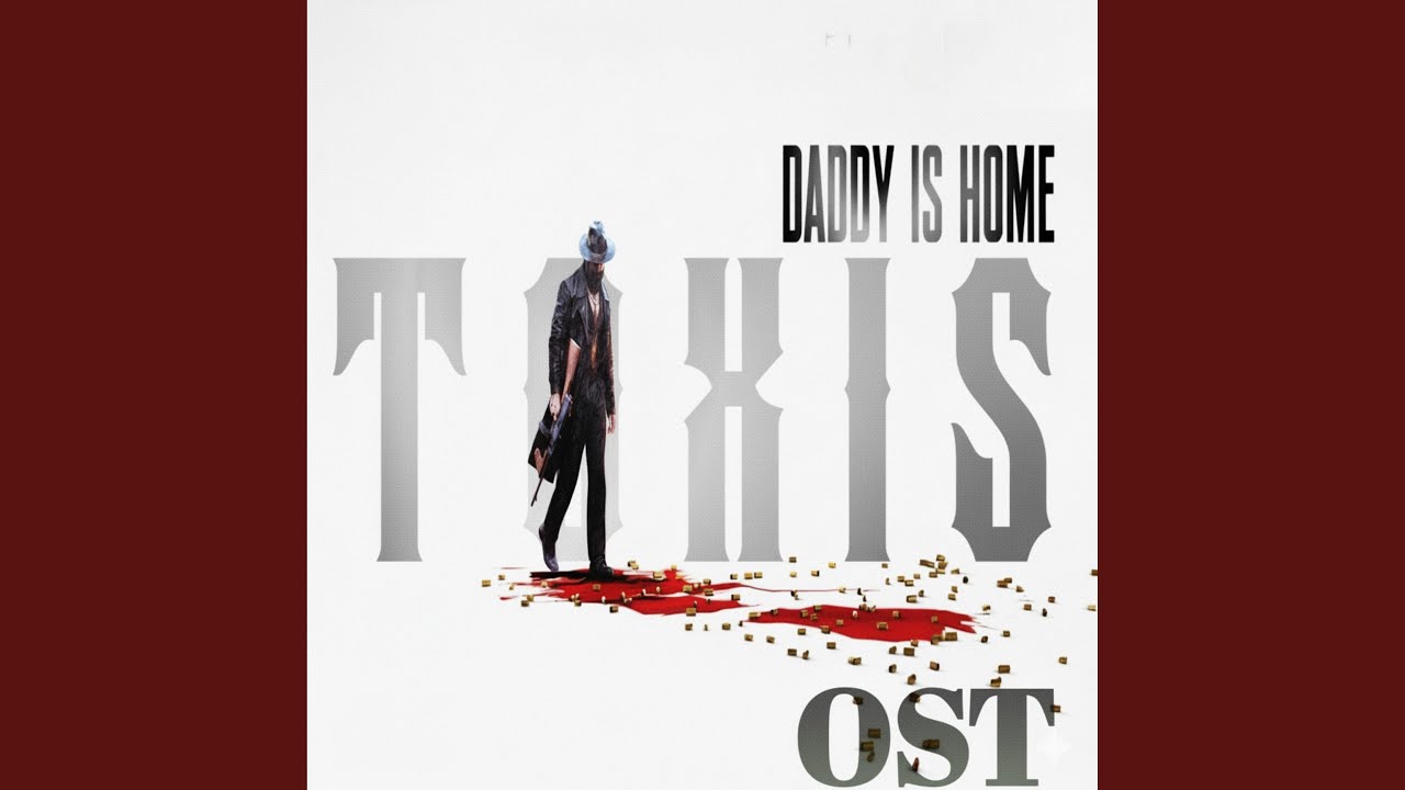 TOXIC (DADDY IS HOME (Original Soundtrack)