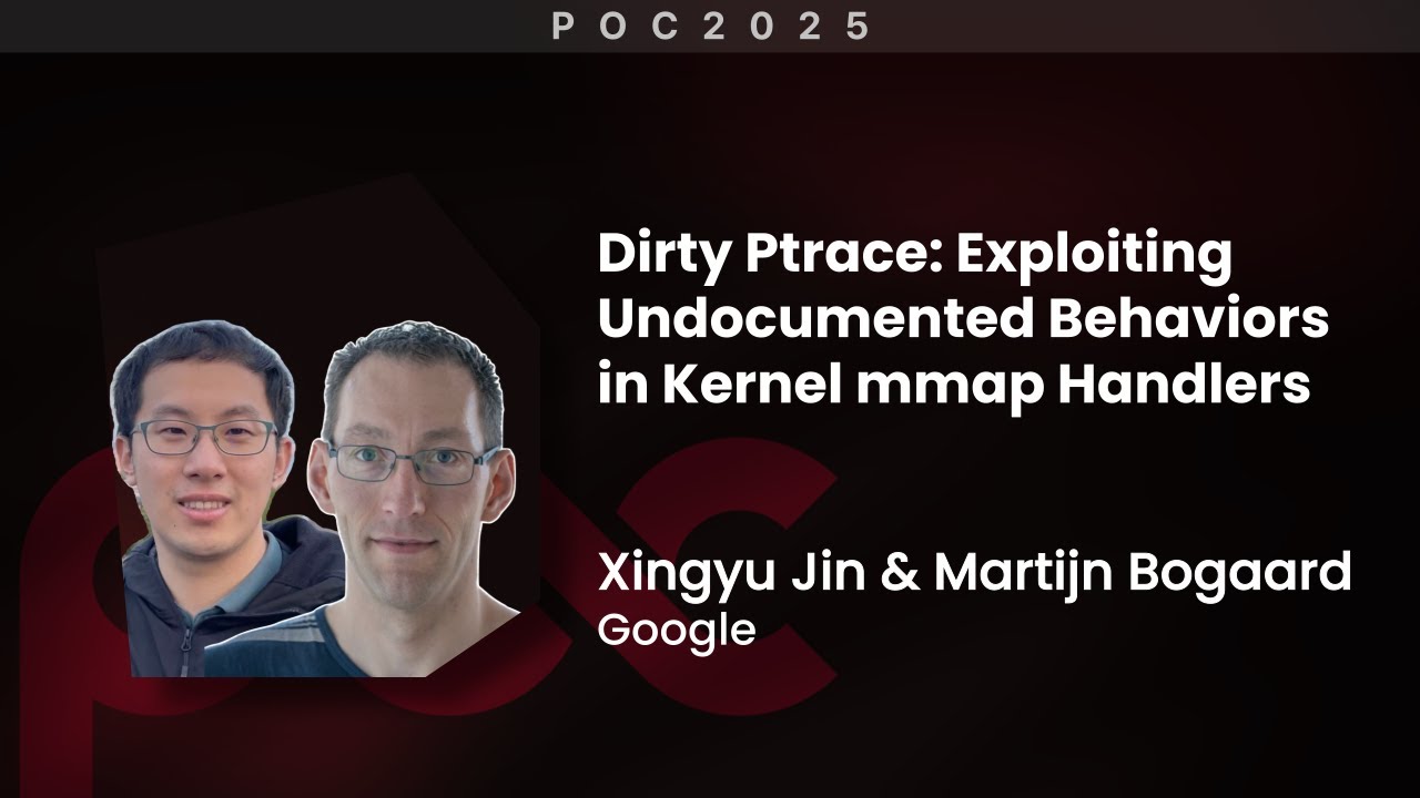 POC2025 | Dirty Ptrace: Exploiting Undocumented Behaviors in Kernel mmap Handlers