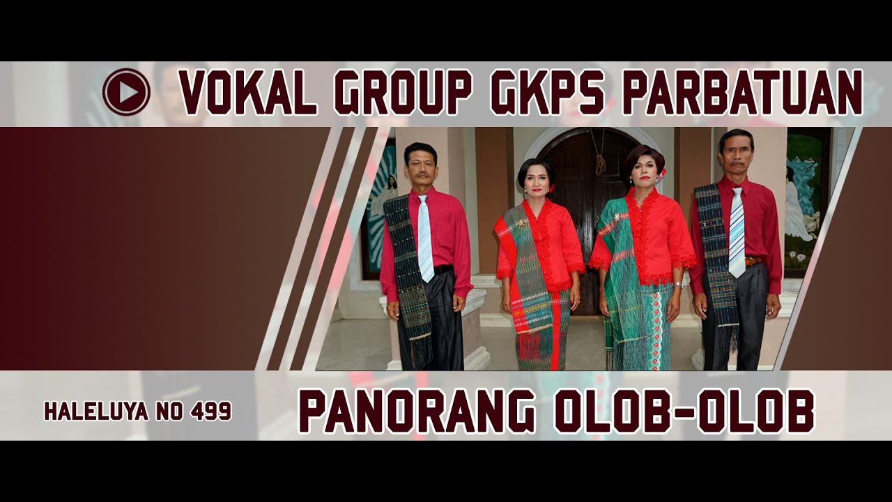 PANORANG OLOB OLOB || Haleluya No. 499 || VG Bapa Inang GKPS Parbatuan