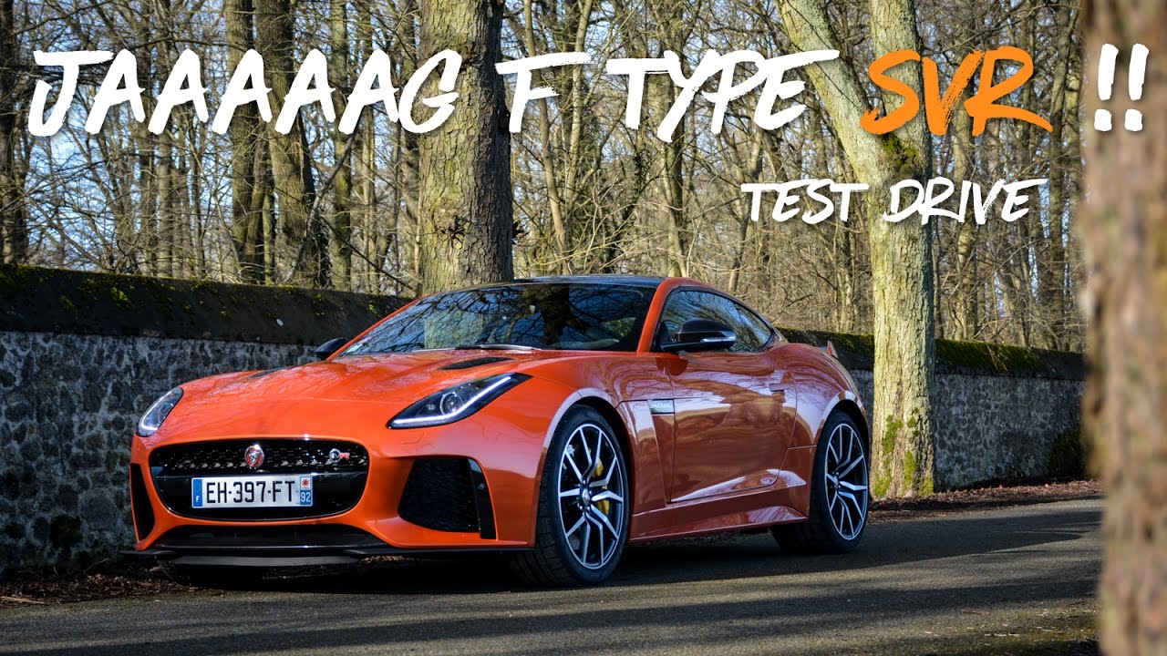 ESSAI DE LA JAGUAR F TYPE SVR !!