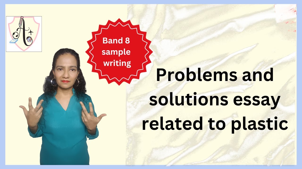 An essay related to plastic: an example of Problems and Solutions kind of essay for IELTS!