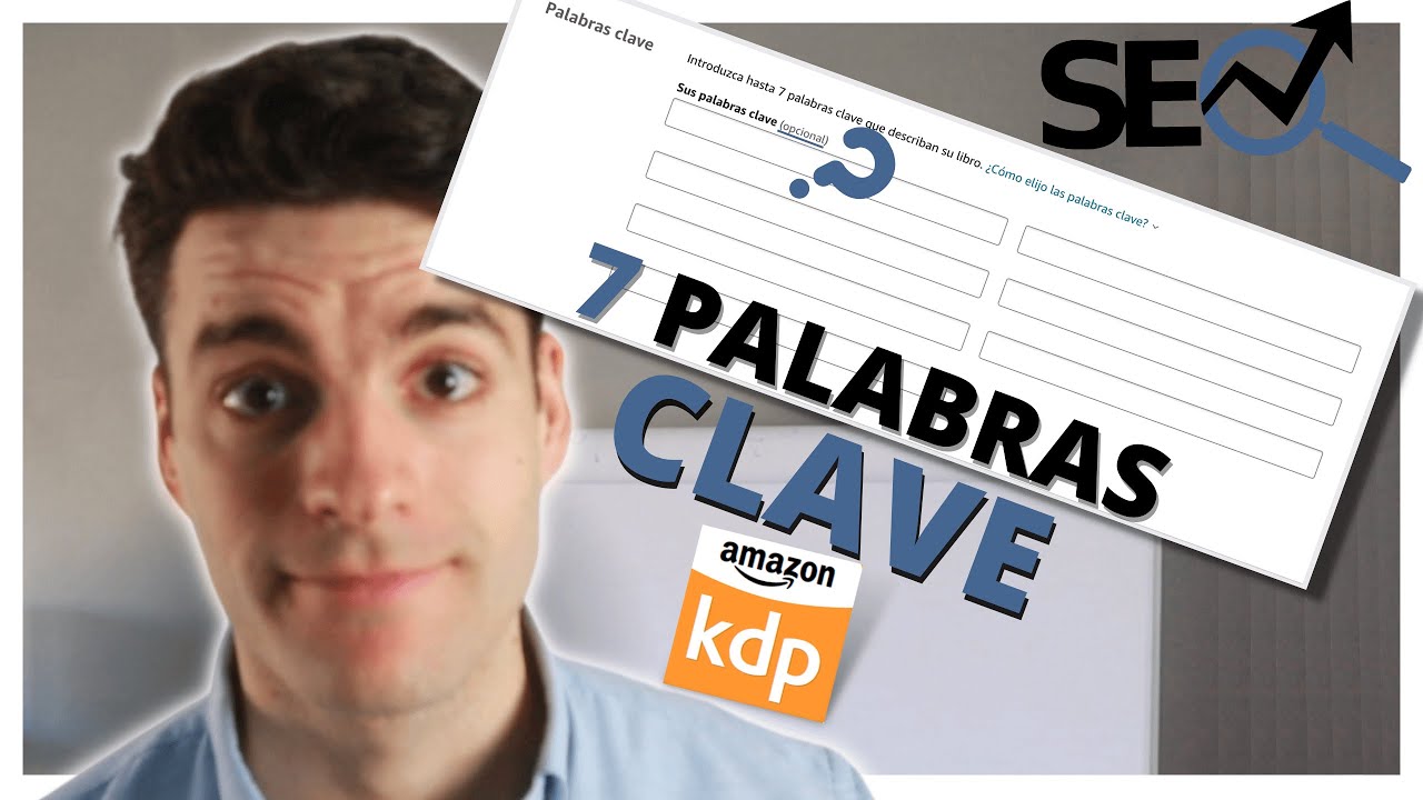 Cómo Elegir las 7 Palabras Clave para tu Libro en Amazon KDP: SEO y lo que NO es SEO